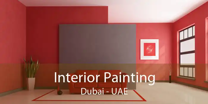 Interior Painting Dubai - UAE