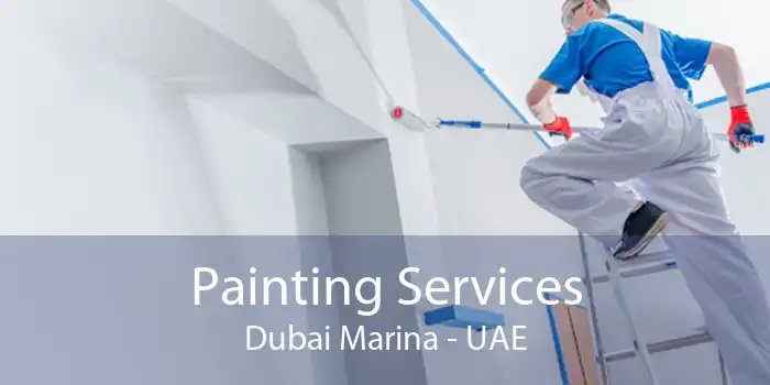 Painting Services Dubai Marina - UAE