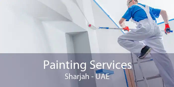 Painting Services Sharjah - UAE