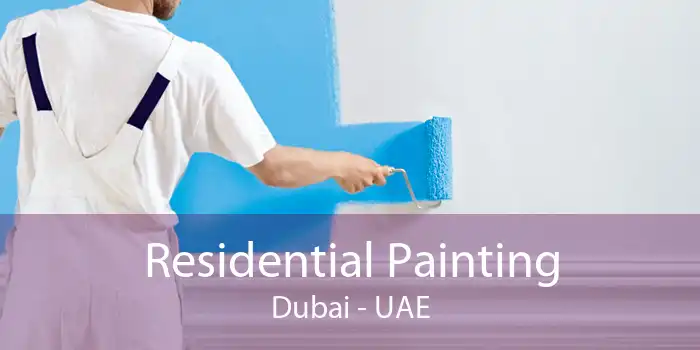 Residential Painting Dubai - UAE