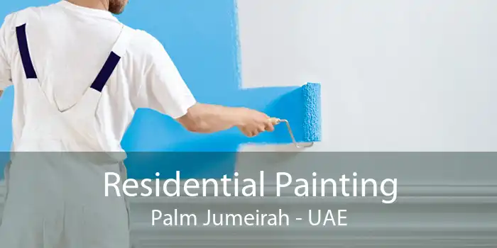 Residential Painting Palm Jumeirah - UAE